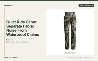 Editorial cover: Quiet Kids Camo: Separate Fabric Noise From Waterproof Claims. Merchant photos: Kids Rover Pant.